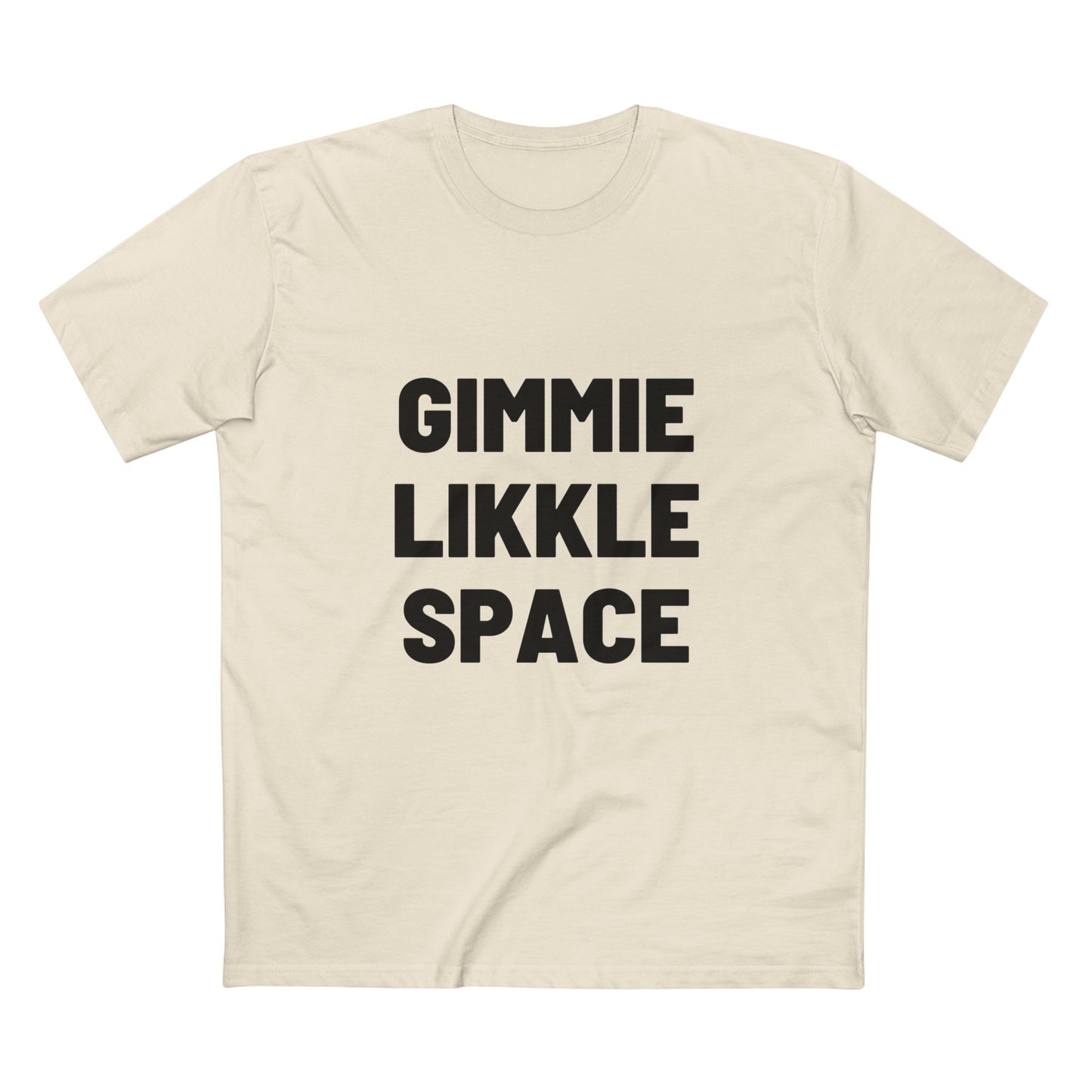 Gimmie Likkle Space T‑Shirt