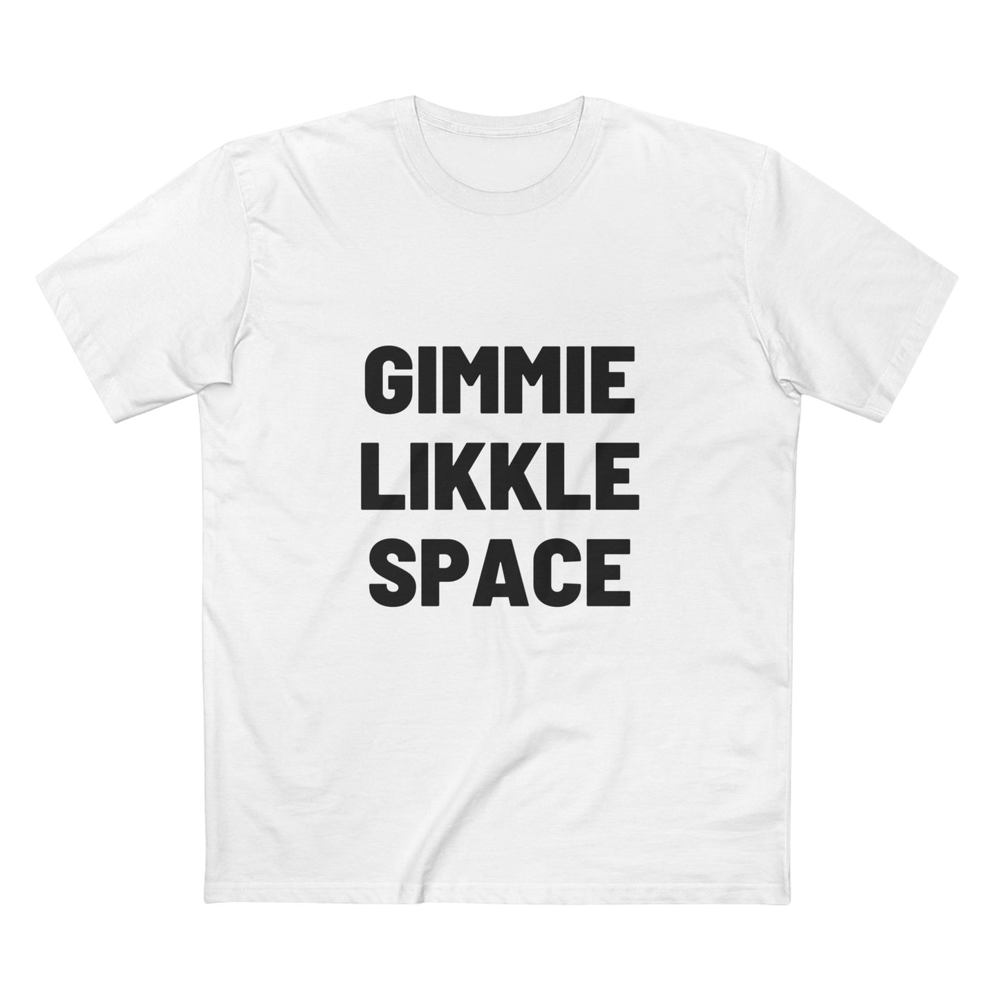 Gimmie Likkle Space T‑Shirt